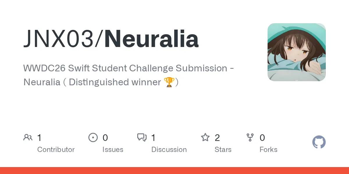GitHub repository card for JNX03/Neuralia, the WWDC26 Swift Student Challenge Distinguished Winner submission